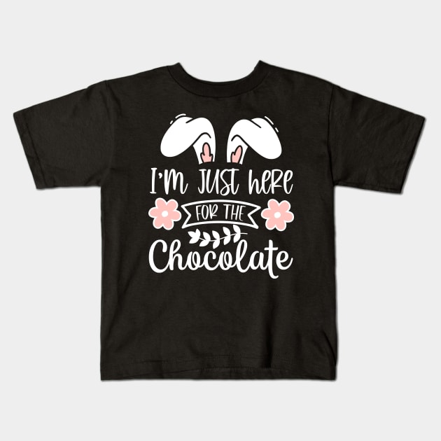 Im just here for the chocolate Bunny Ears Kids T-Shirt by Hobbybox